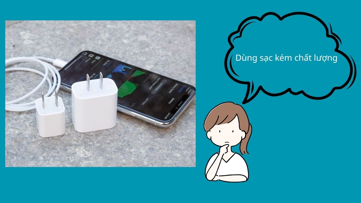 Dùng sạc kém chất lượng là nguyên nhân khiến iphone x bị hở viền màn hình.