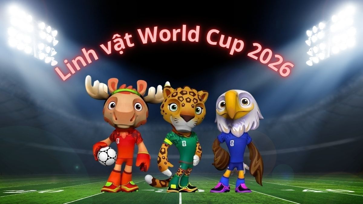 Linh vật World Cup 2026 là gì? Tìm hiểu linh vật qua các kỳ World Cup