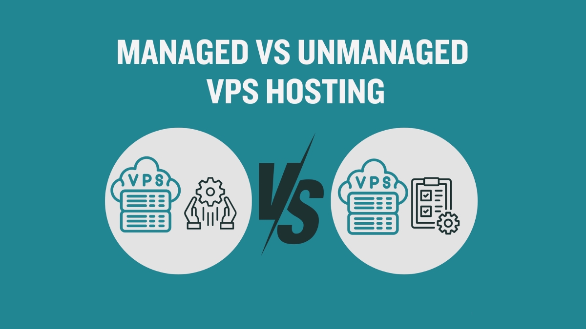 Phân biệt Managed và Unmanaged vps hosting nhằm giải thích rõ vps là gì.
