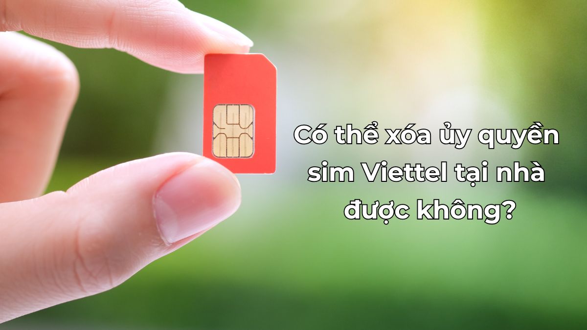 Hướng dẫn xóa ủy quyền sim viettel tại nhà với sim Viettel nhỏ màu đỏ.