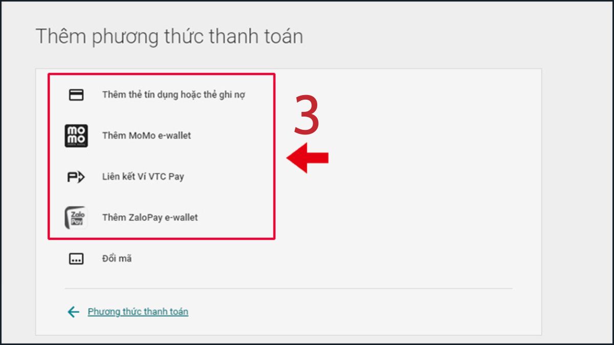 Chọn loại phương thức (thẻ tín dụng/ghi nợ, ví điện tử) khi thêm phương thức thanh toán trên Google Play.