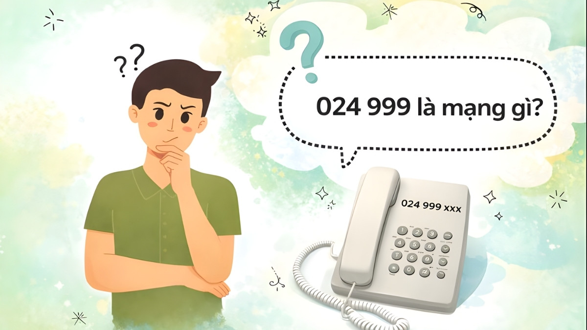 024 999 là mạng gì? Có phải lừa đảo không?