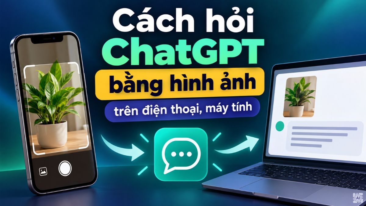 Cách hỏi ChatGPT bằng hình ảnh trên điện thoại, máy tính