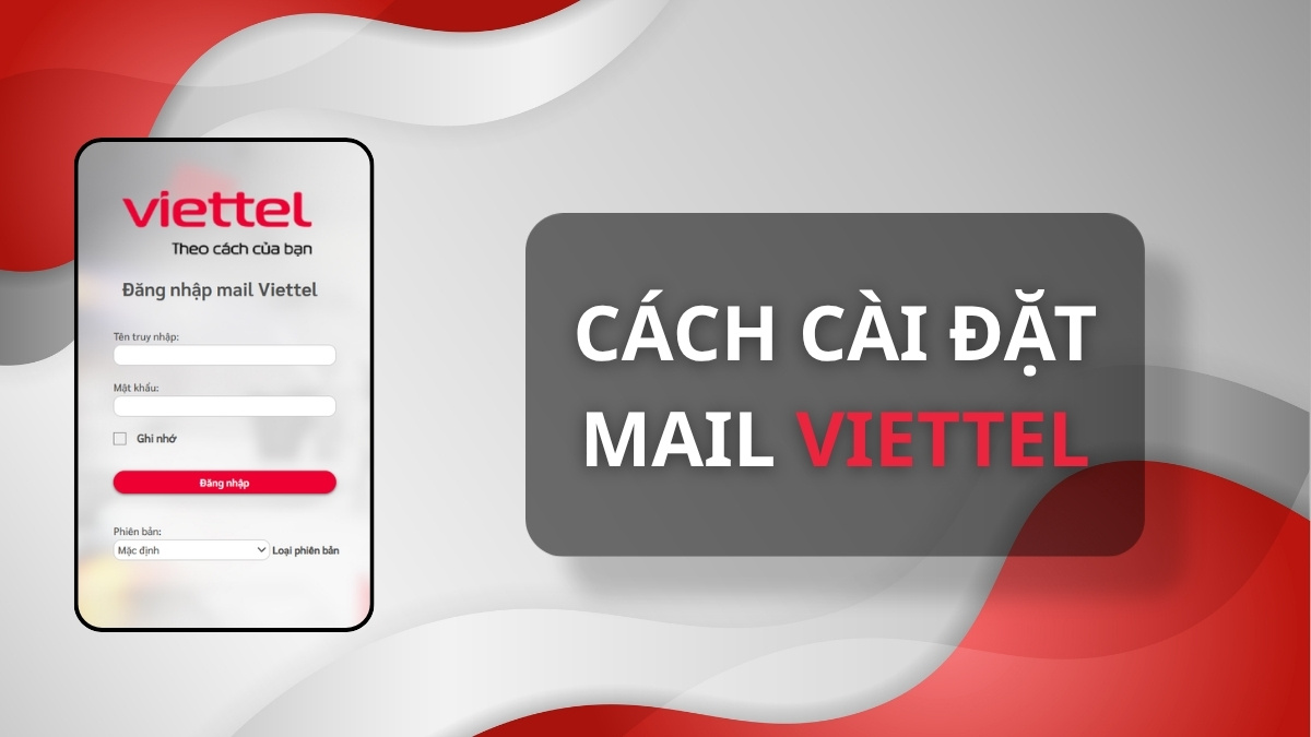 Cách cài đặt mail Viettel trên điện thoại Android, iPhone