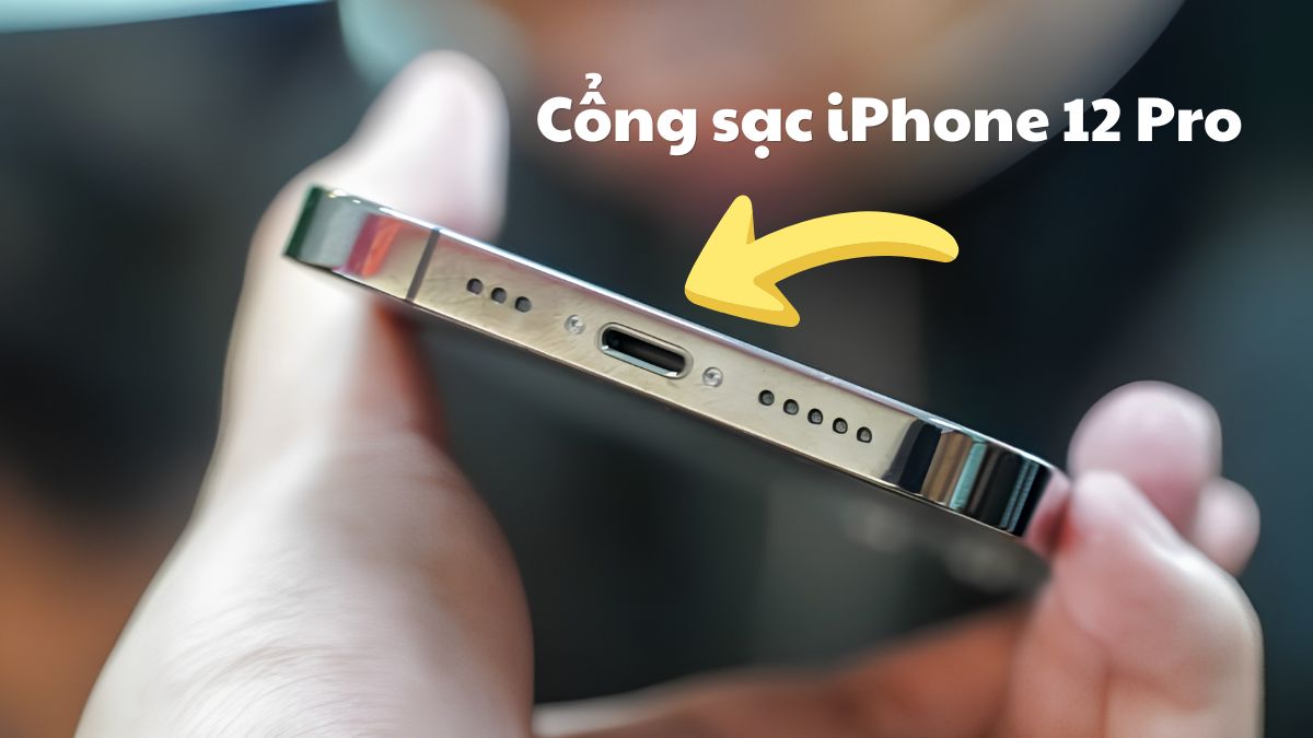 Đánh giá cấu hình iPhone 12 Pro - Cổng sạc