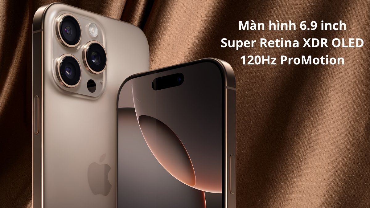 Cấu hình iPhone 16 Pro Max - Màn hình