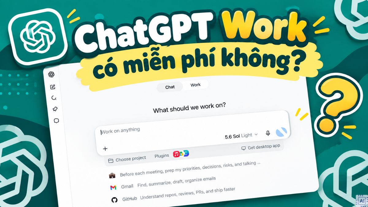ChatGPT Work có phiên bản miễn phí