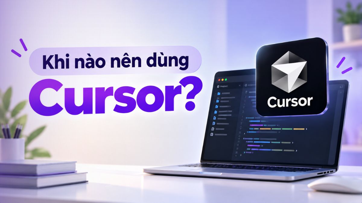 So sánh Claude vs Cursor - Khi nào nên chọn Cursor