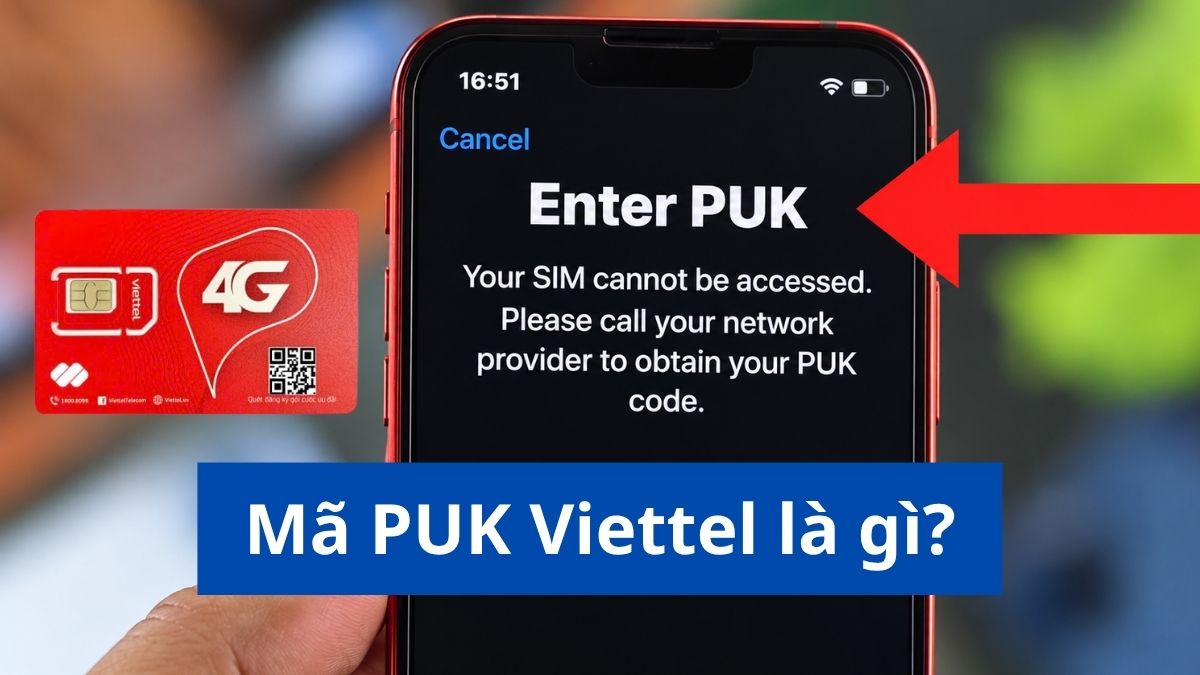 Mã PUK Viettel là gì? 4 cách lấy lại mã PUK đơn giản