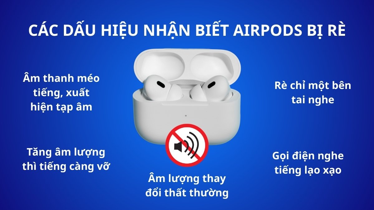 Dấu hiệu nhận biết AirPods bị rè