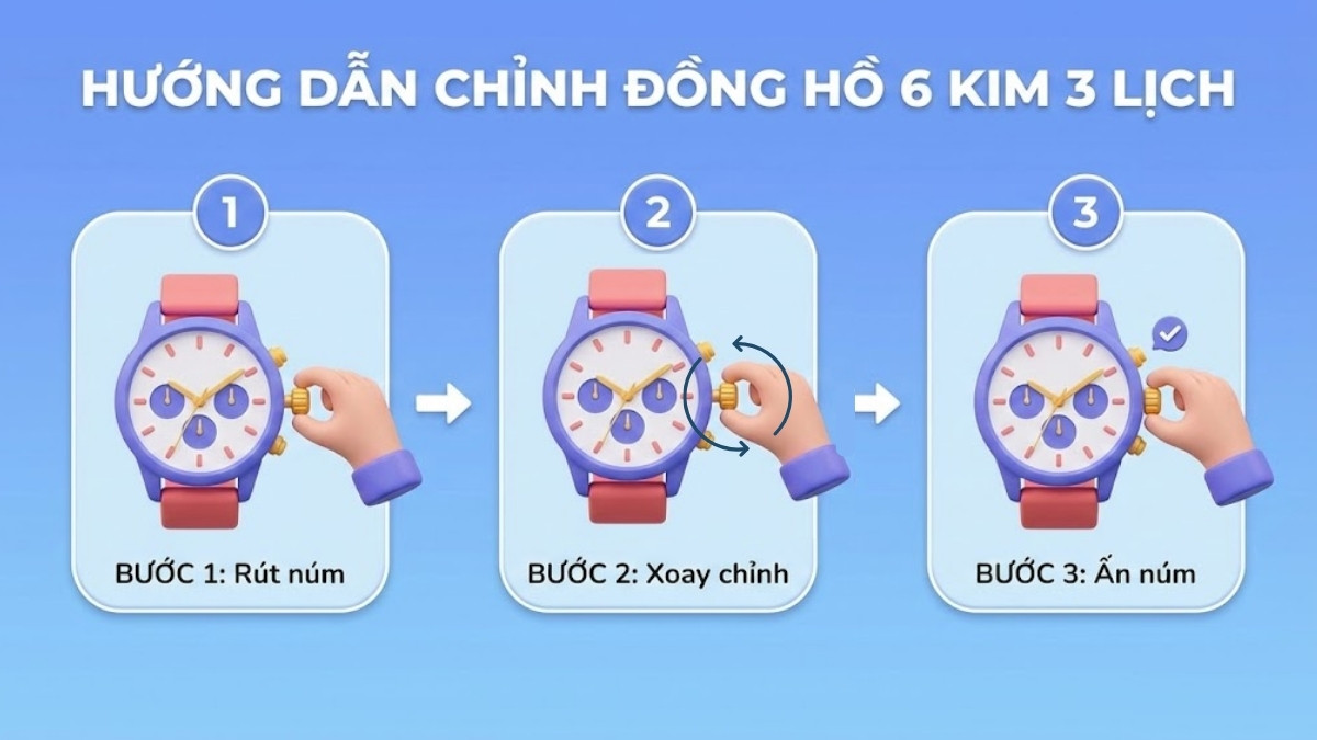 Cách chỉnh ngày trên đồng hồ đeo tay 6 kim 3 lịch