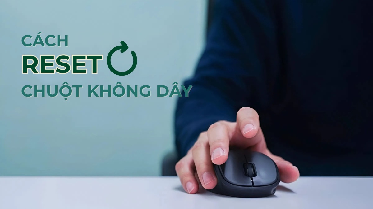 Cách reset chuột không dây đơn giản, hiệu quả