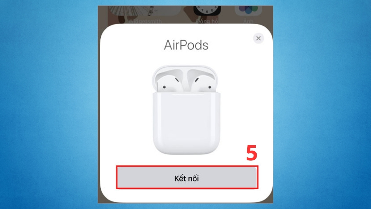 Cách sử dụng AirPods kết nối với iPhone, iPad bước 5