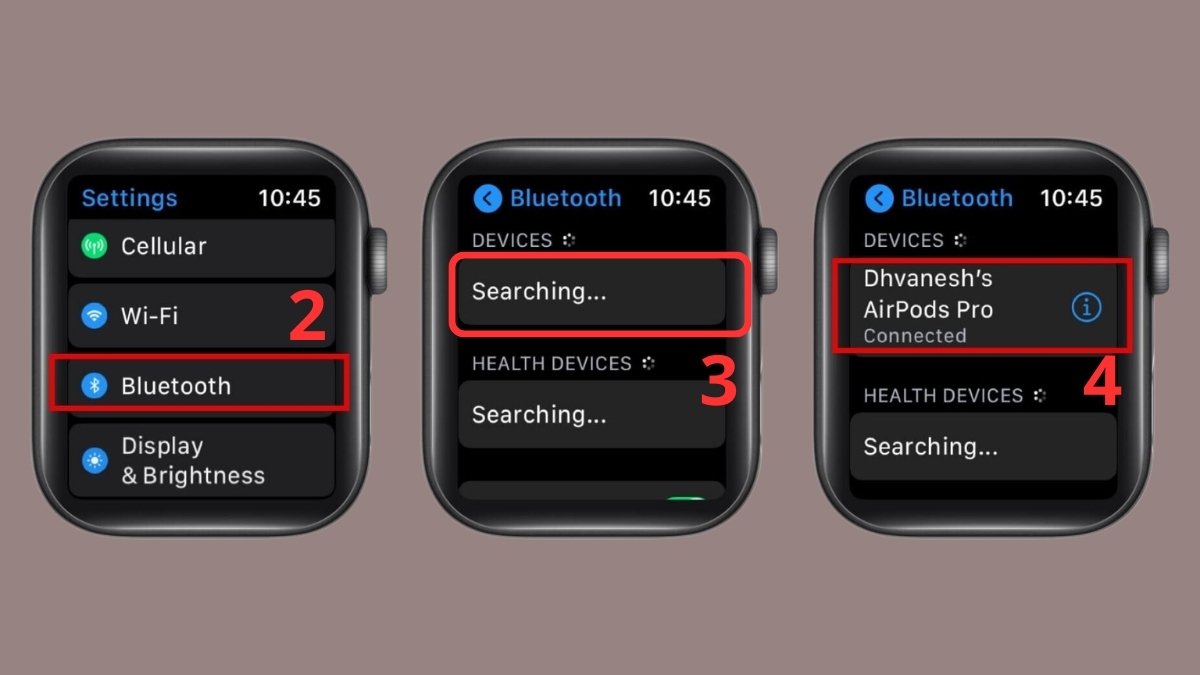 Cách sử dụng AirPods kết nối với Apple Watch bước 2, 3, 4