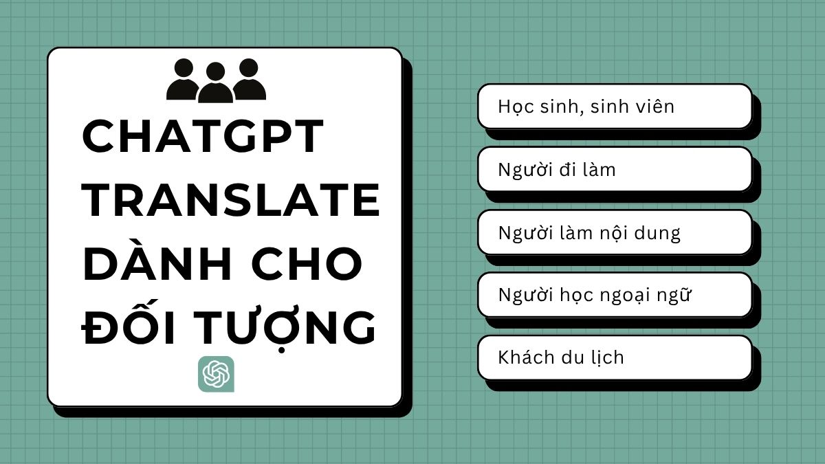 ChatGPT Translate dành cho mọi đối tượng