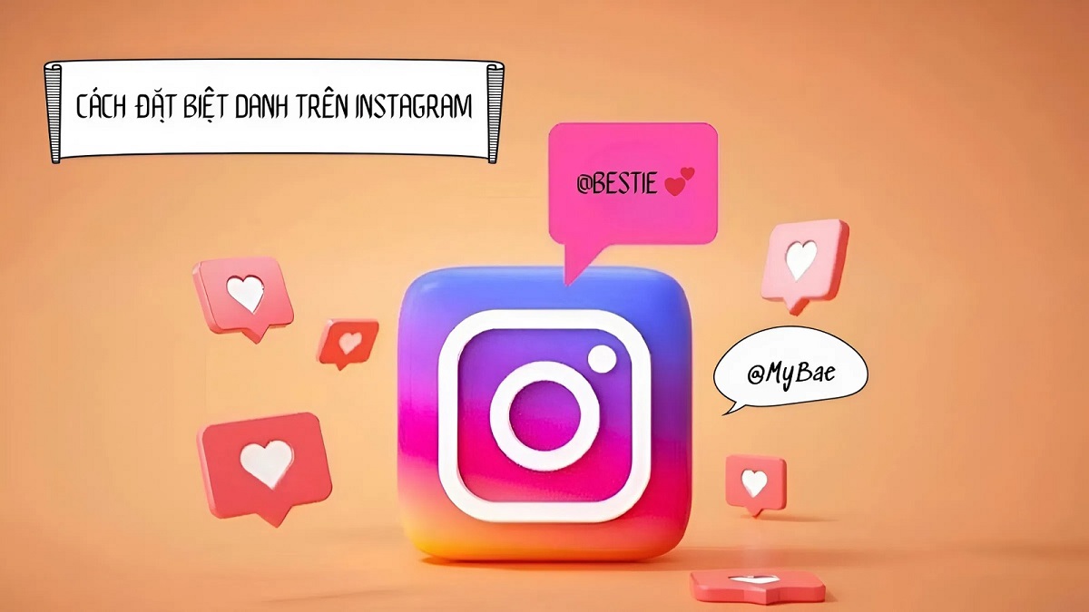 Cách đặt biệt danh trên Instagram cho bạn bè, người thân