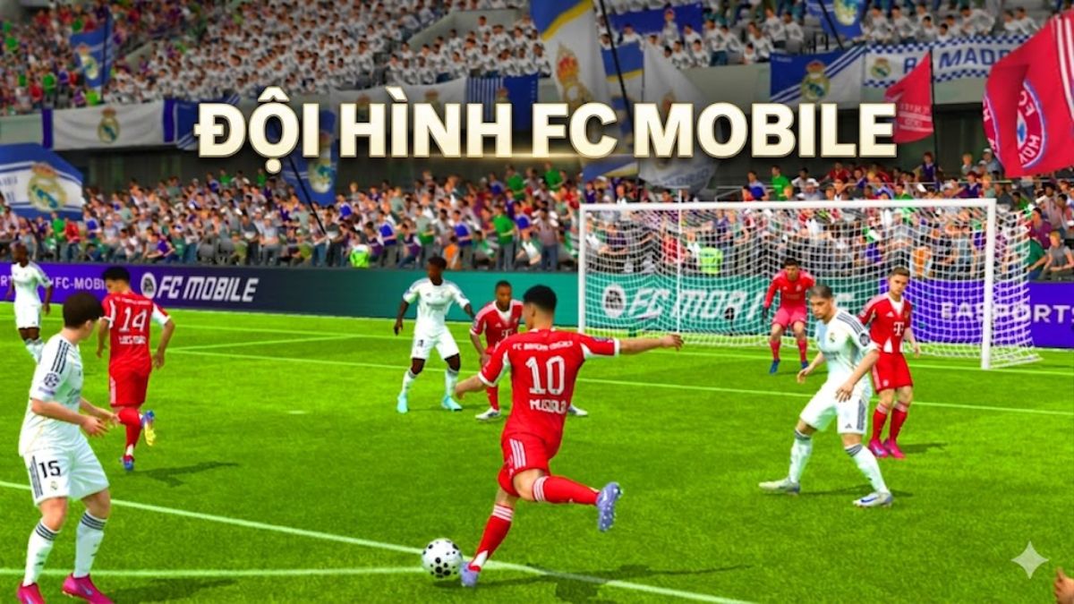 Top đội hình FC Mobile mạnh nhất 2026