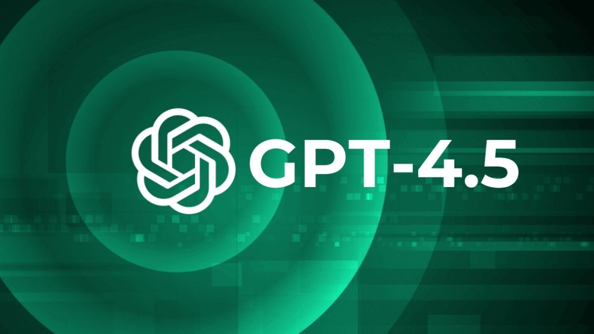 GPT-4.5 là gì? Tổng hợp thông tin mới nhất từ OpenAI 2026