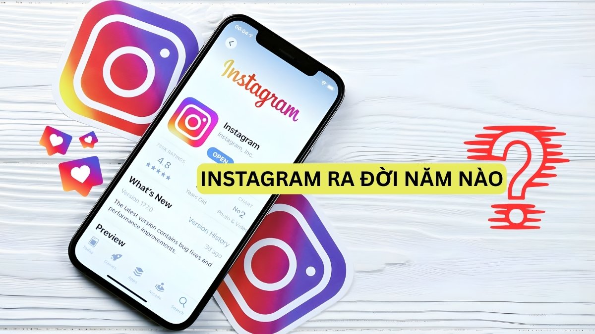 Instagram ra đời năm nào? Lịch sử hình thành mạng xã hội tỷ dân