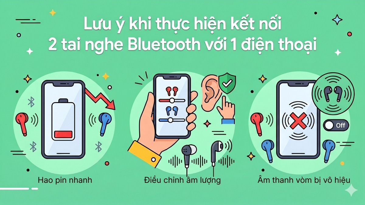 Lưu ý khi kết nối 2 tai nghe Bluetooth với 1 điện thoại