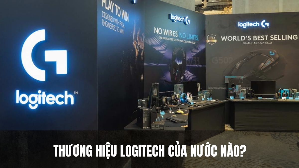 Thương hiệu Logitech của nước nào? Có uy tín không?