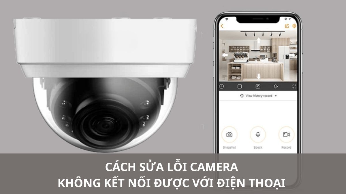 Cách sửa lỗi camera không kết nối được với điện thoại