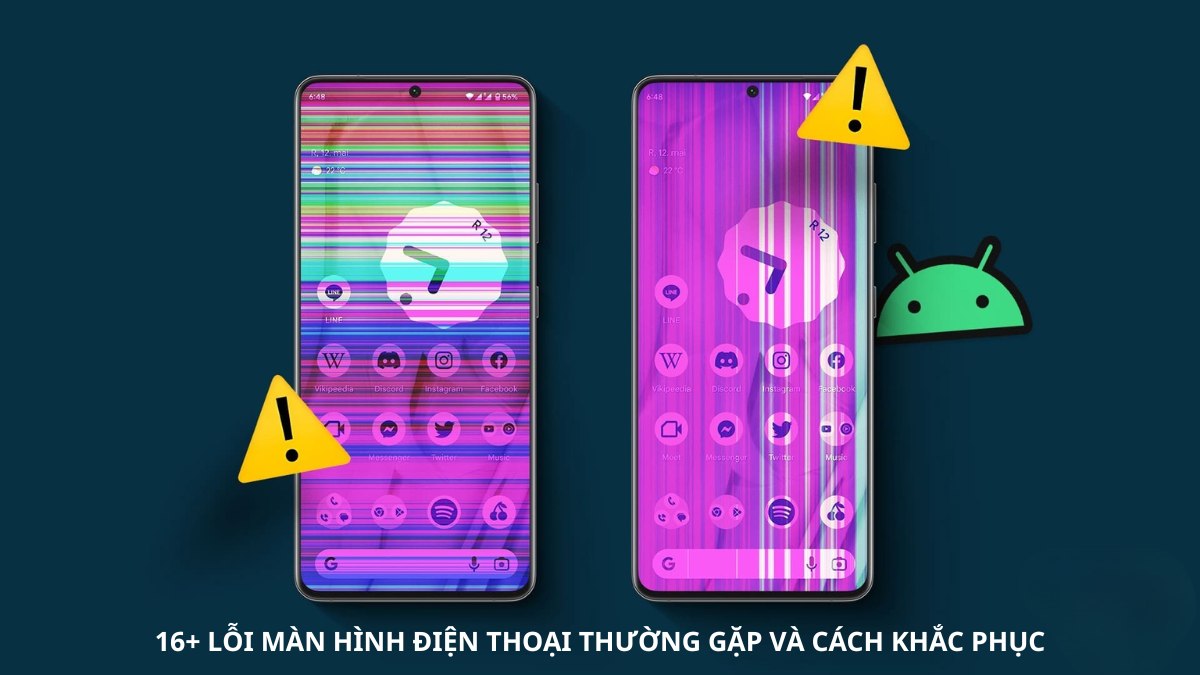 16+ Lỗi màn hình điện thoại thường gặp và cách khắc phục