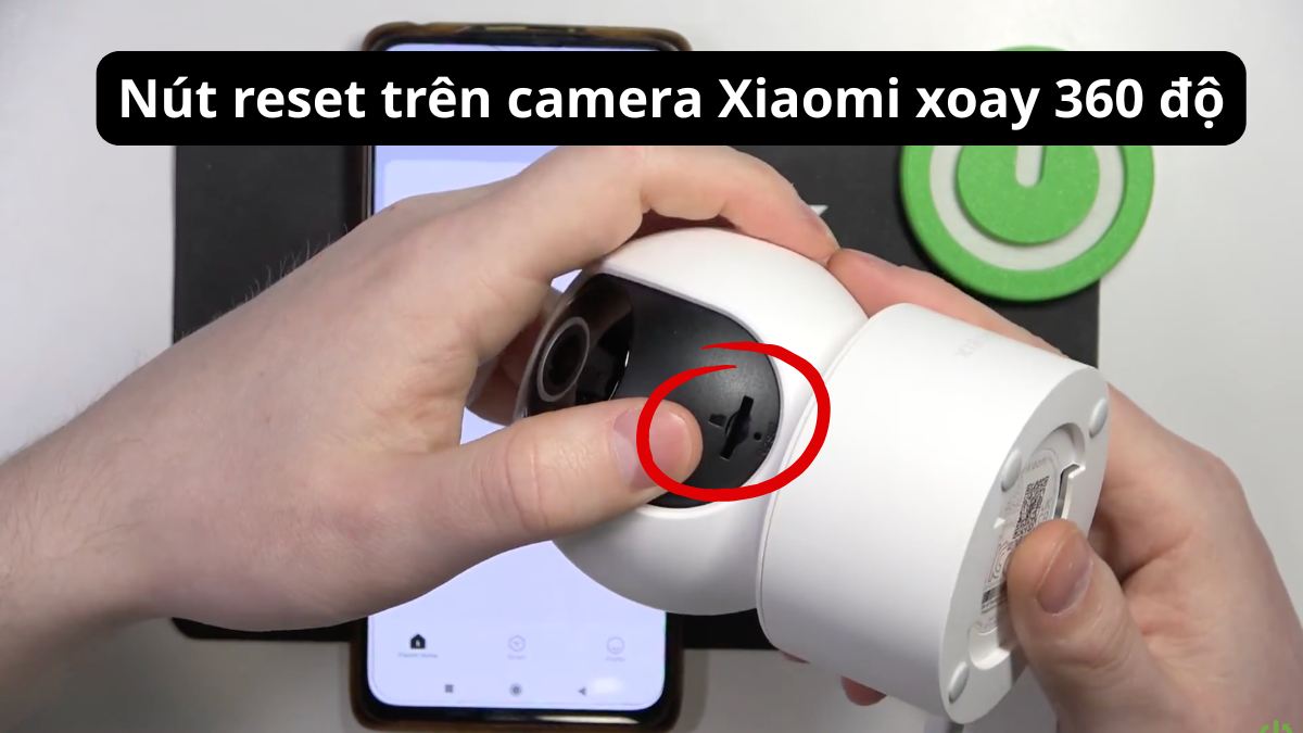 Vị trí nút reser camera Xiaomi xoay 360 độ