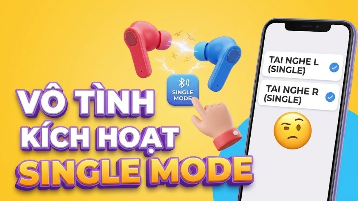 Nguyên nhân tai nghe Bluetooth bị tách làm 2 thiết bị - Kích hoạt Single Mode