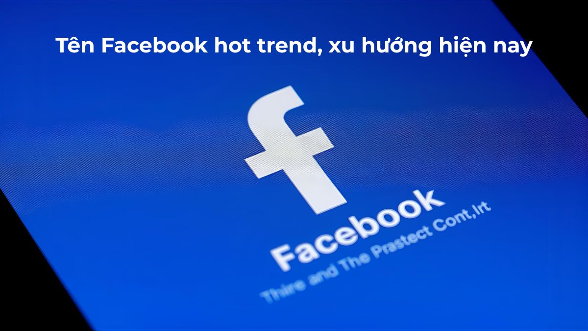 Tên Facebook hot trend