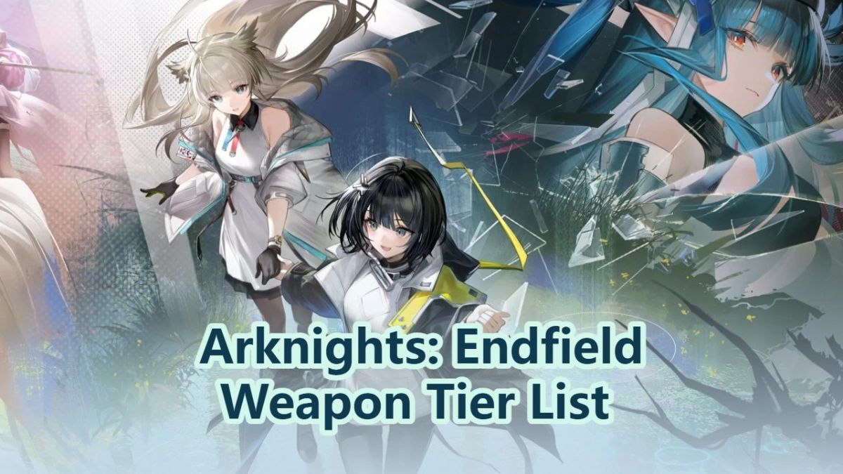 Tier List Weapon Arknights Endfield là gì?