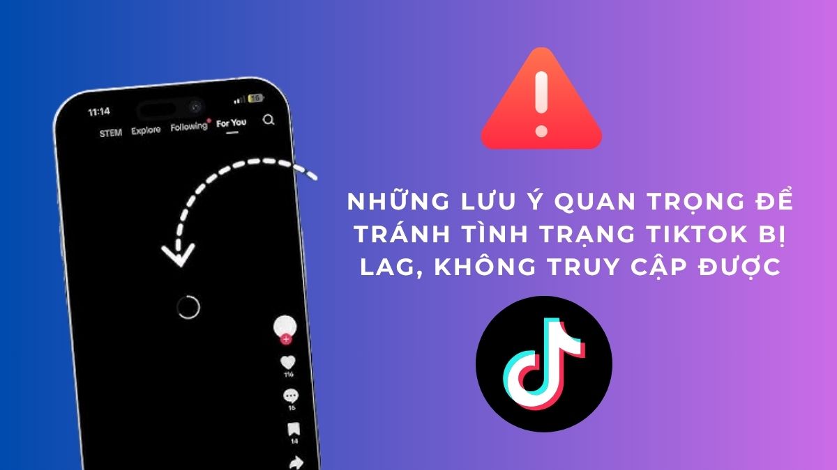 Lưu ý tránh lỗi Tiktok không vào được
