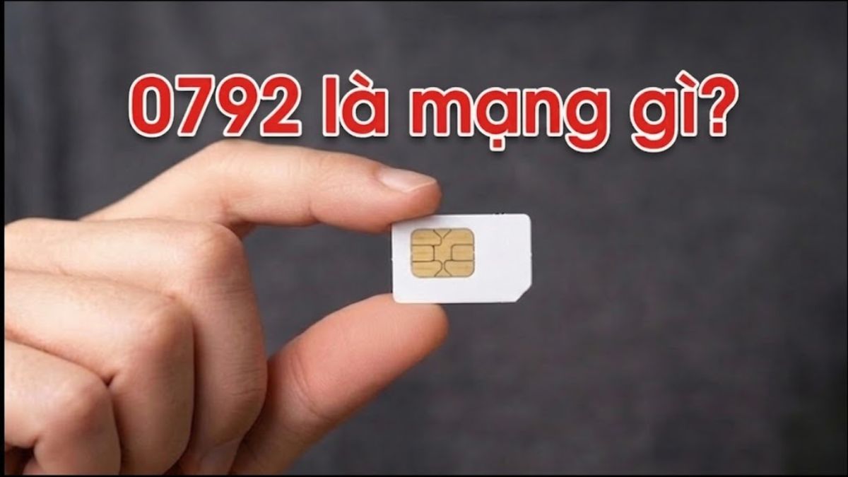 0792 là mạng gì? Giải mã ý nghĩa của đầu số 0792