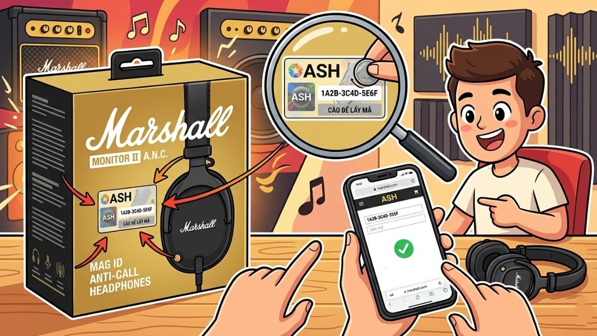 Cách check tai nghe Marshall qua tem chống hàng giả ASH
