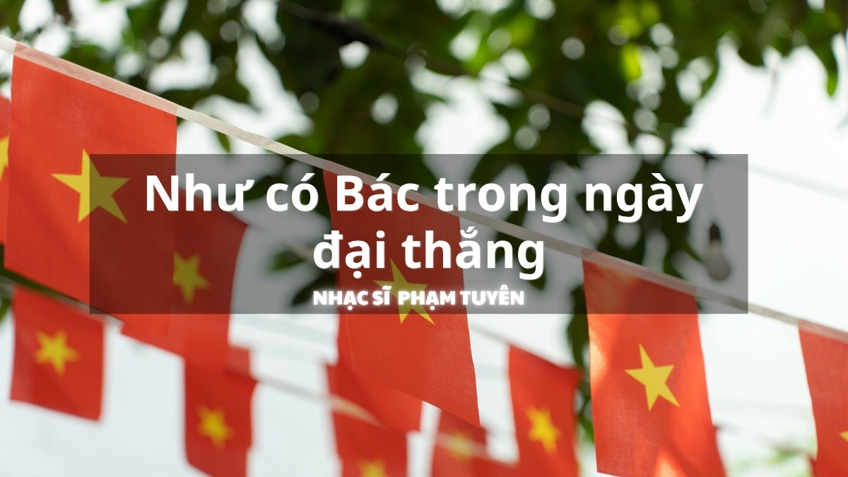 Nhạc 2/9 Như có Bác trong ngày đại thắng