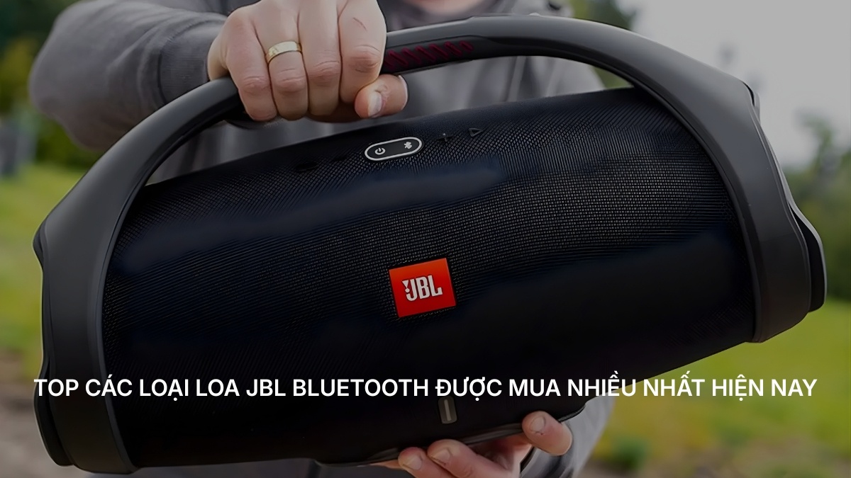 Top các loại loa JBL Bluetooth được yêu thích nhất hiện nay