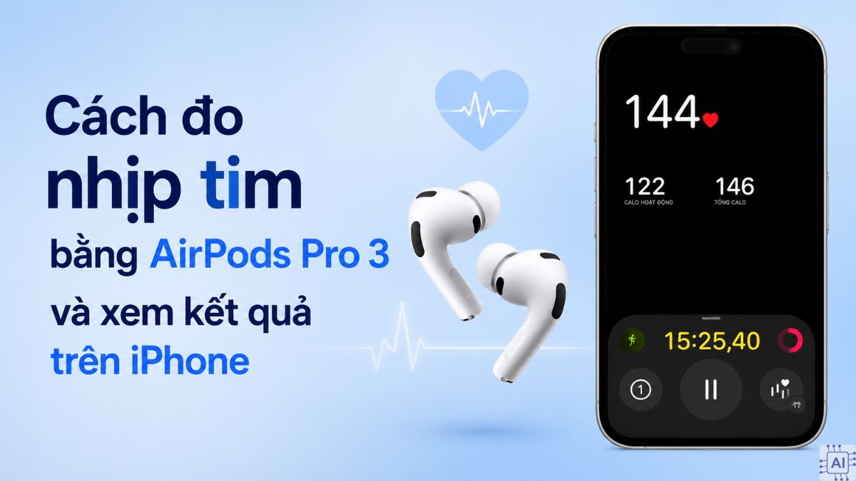Cách đo nhịp tim bằng AirPods Pro 3 và xem kết quả trên iPhone