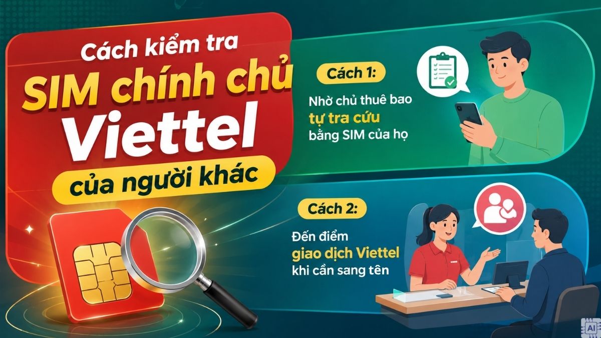 Cách kiểm tra SIM chính chủ Viettel của người khác