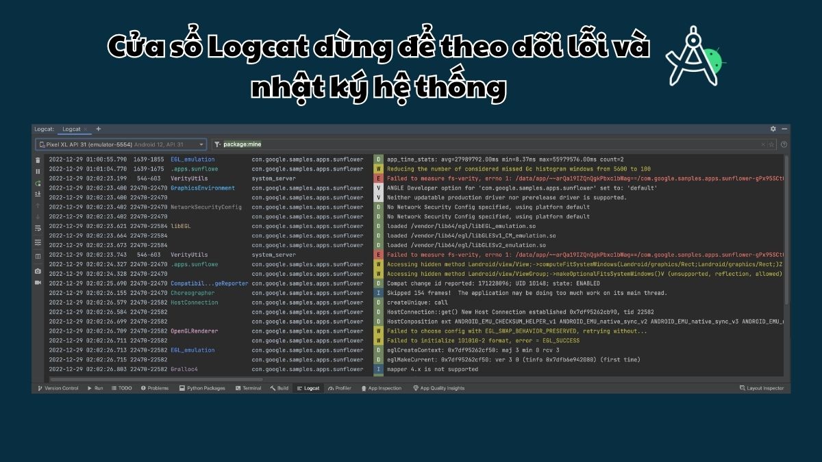 Cửa sổ Logcat dùng để theo dõi lỗi và nhật ký hệ thống