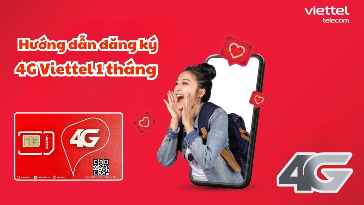 Hướng dẫn đăng ký 4G Viettel 1 tháng đơn giản chỉ với 1 tin nhắn