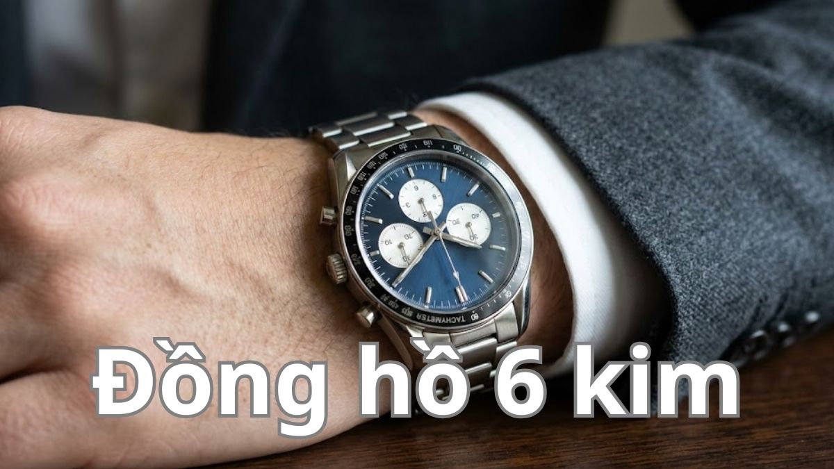 Đồng hồ 6 kim là gì? Cách chỉnh đồng hồ 6 kim 3 nút
