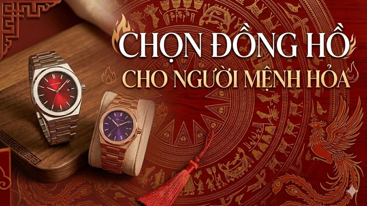 Cách chọn đồng hồ cho người mệnh Hỏa hợp phong thủy, hút tài lộc