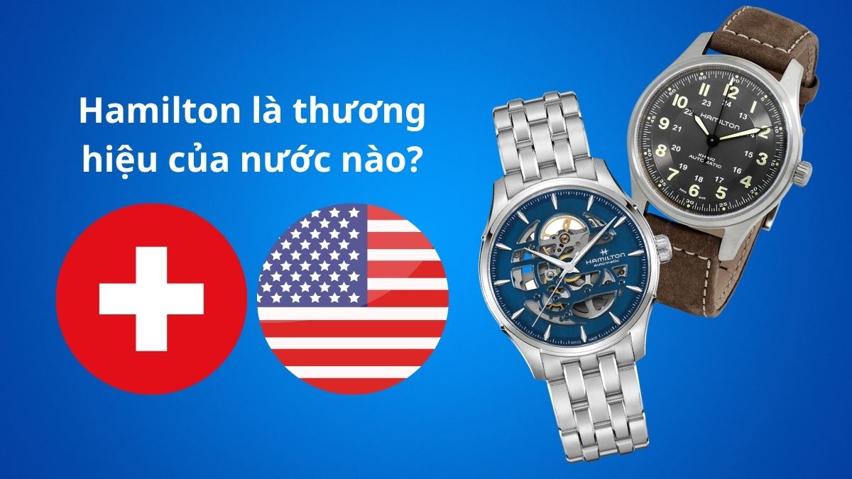 Đồng hồ Hamilton của nước nào