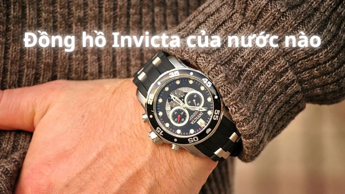 Hãng đồng hồ Invicta của nước nào? Đánh giá chất lượng chi tiết