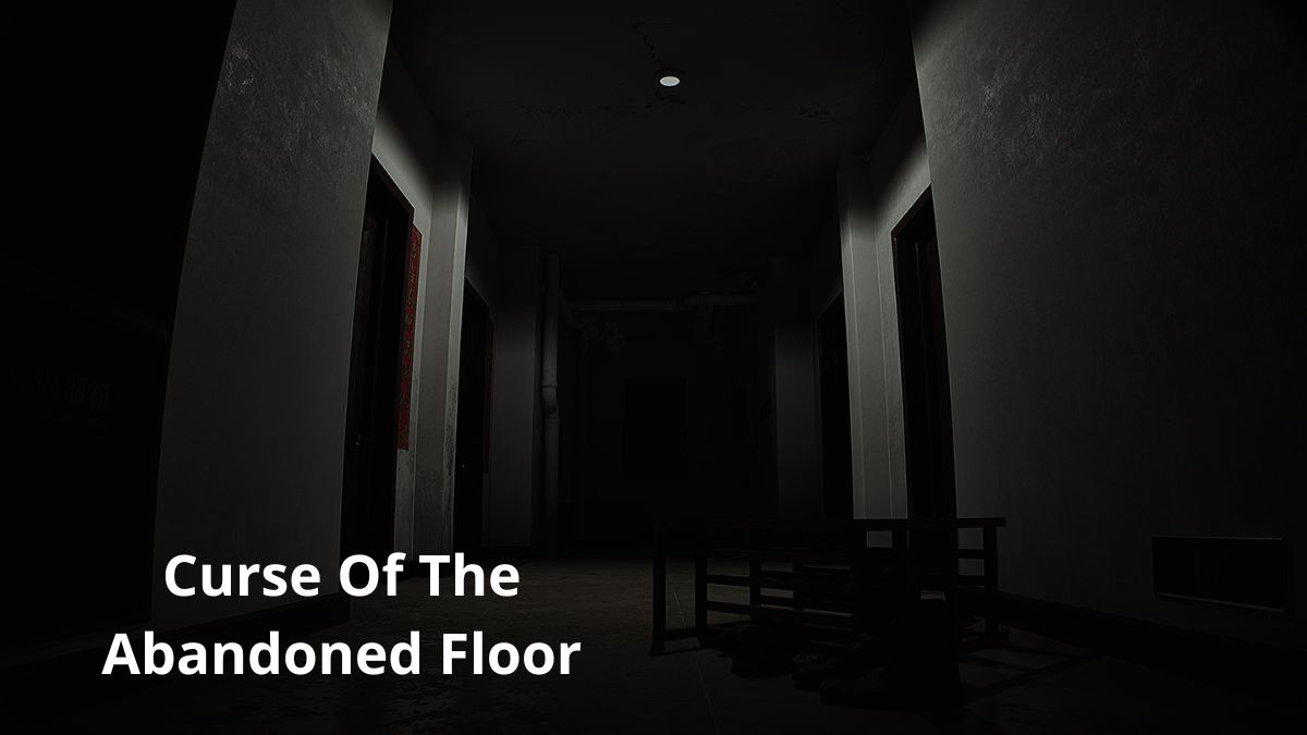 Game kinh dị Curse Of The Abandoned Floor