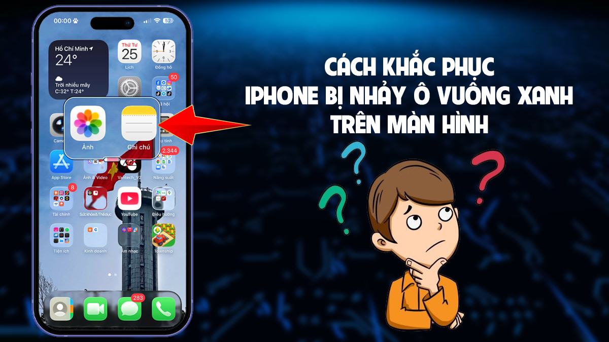 Cách khắc phục iPhone bị nhảy ô vuông xanh trên màn hình