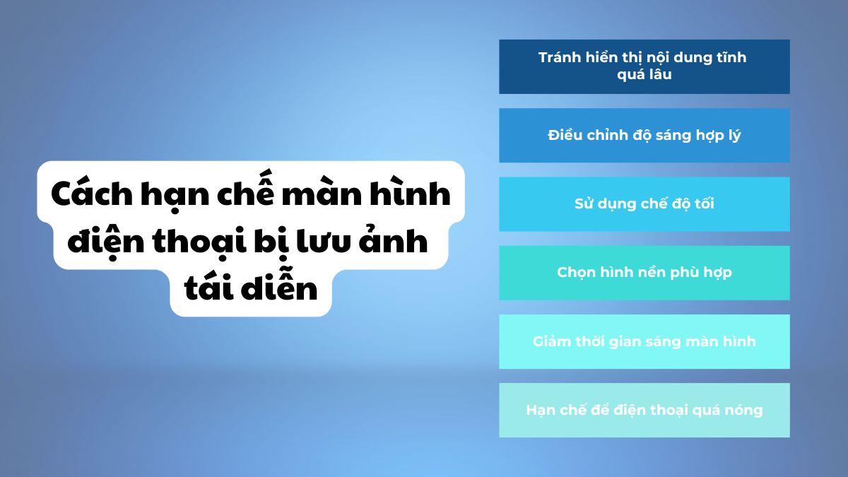 Cách hạn chế màn hình điện thoại bị lưu ảnh tái diễn