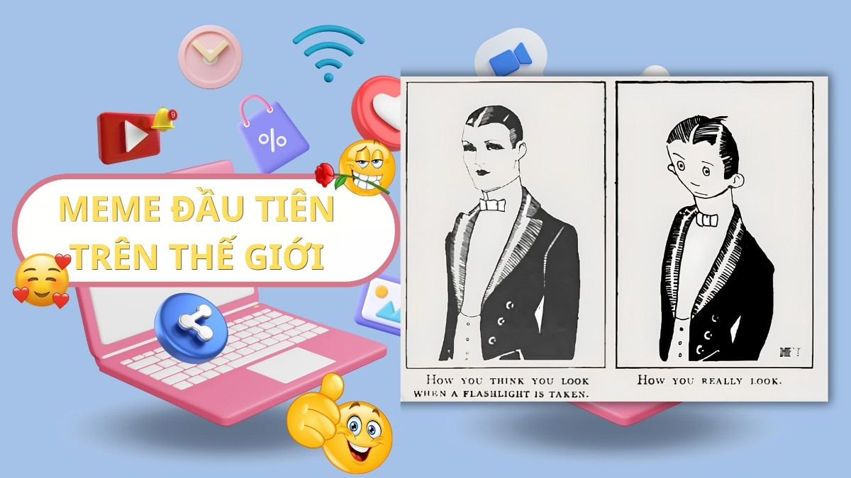 Meme đầu tiên trên thế giới xuất hiện từ khi nào?