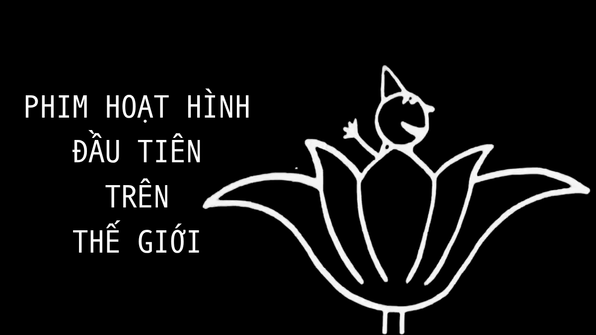Bộ phim hoạt hình đầu tiên trên thế giới ra đời như thế nào?
