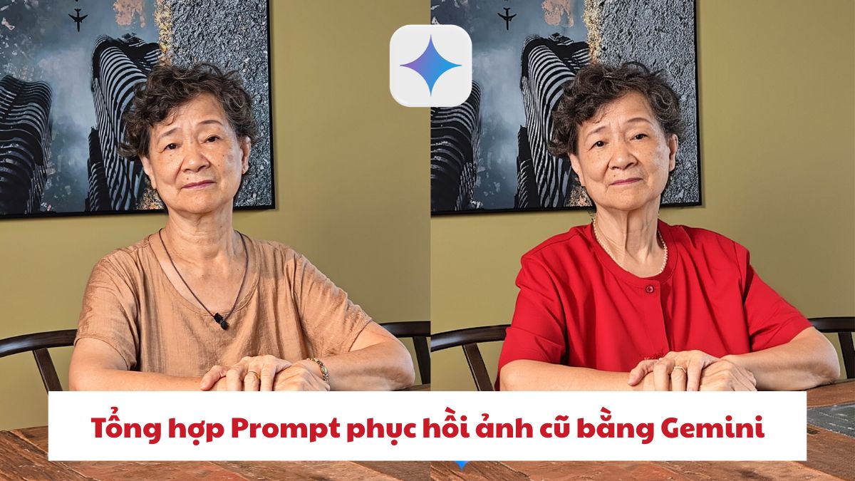 Tổng hợp Prompt phục hồi ảnh cũ Gemini sắc nét, tự nhiên